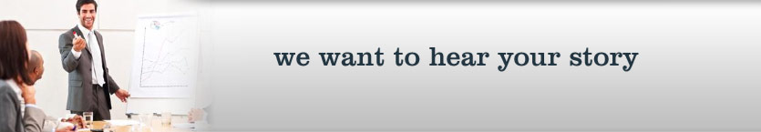 we want to hear your story